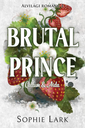 Alvilgi romnc 1. - Brutal Prince