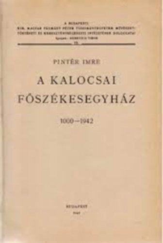 A Kalocsai Fszkesegyhz 1000-1942