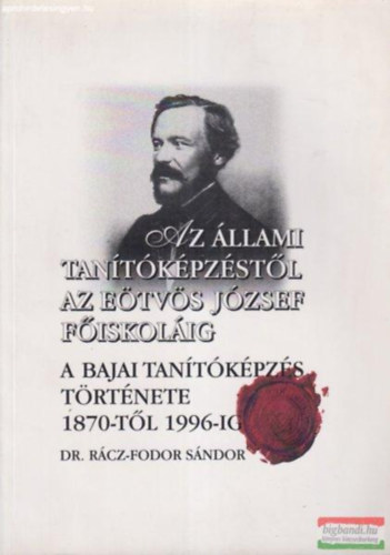 A bajai tantkpzs trtnete 1870-tl 1996-ig