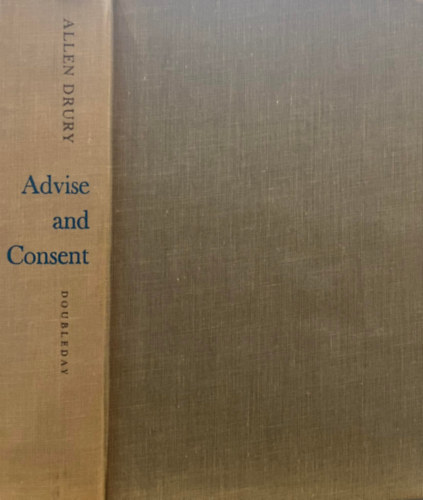 Allen Drury - Advise and Consent