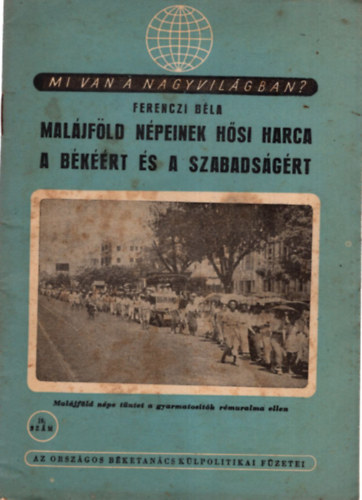 Maljfld npeinek hsi harca a bkrt s a szabadsgrt - Az Orszgos Bketancs Klpolitikai fzetei 19. sz. ( Mi van a nagyvilgban? )