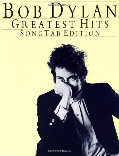 Bob Dylan - Bob Dylan Greatest Hits Songtab edition