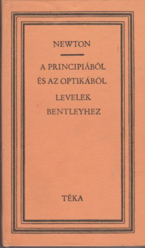 Isaac Newton - A principibl s az optikbl - Levelek Bentleyhez (Tka)