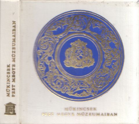 M. Vrhelyi Vanda - Mkincsek Pest megye Mzeumaiban (Miniknyv)
