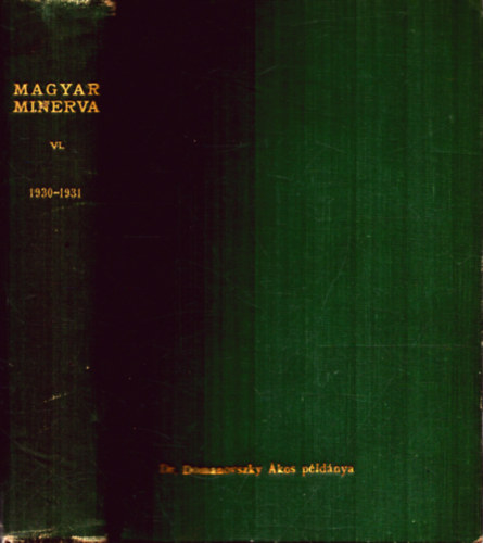 Tbb szerkeszt - Magyar Minerva VI. ktet 1930-1931.