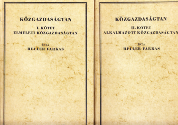 Heller  Farkas - Kzgazdasgtan I-II. - Elmleti kzgazdasgtan - Alkalmazott kzgazdasgtan - Reprint kiads!