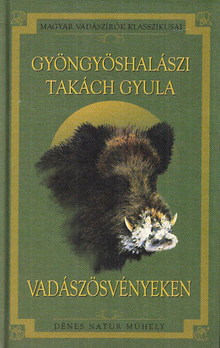 Vadszsvnyeken (A Duna medencjtl a Krptokig)