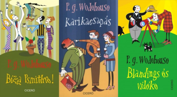 Pelham Grenville Wodehouse (P. G. Wodehouse) - 3 db P. G. Wodehouse könyv: Blandings és vidéke + Karikacsapás + Bízza Psmithre!