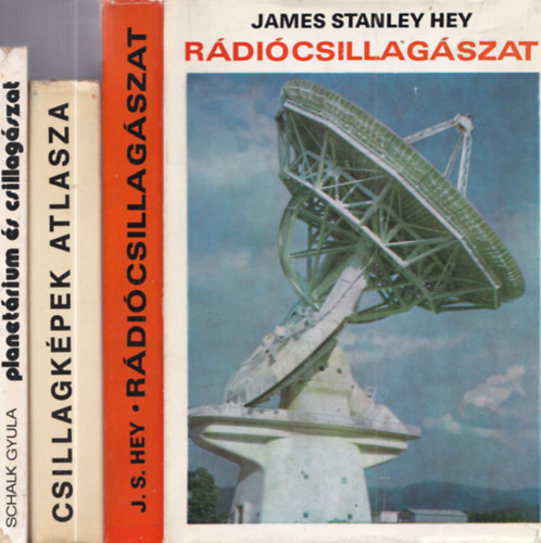 Josef Klepesta Schalk Gyula - James Stanley Hey Antonín Rükl - 3 db csillagászati könyv: Planetárium és csillagászat + Csillagképek atlasza + Rádiócsillagászat