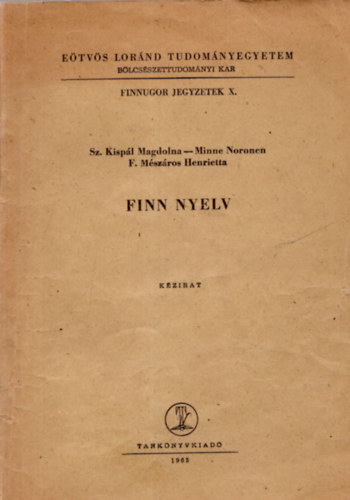 Minne Noronen, F. Mszros Henrietta Sz. Kispl Magdolna - Finn nyelv