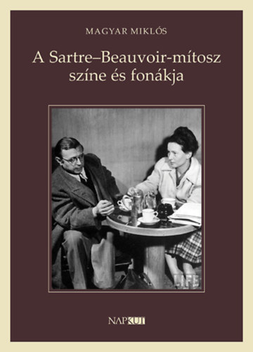 A Sartre-Beauvoir-m�tosz sz�ne �s fon�kja