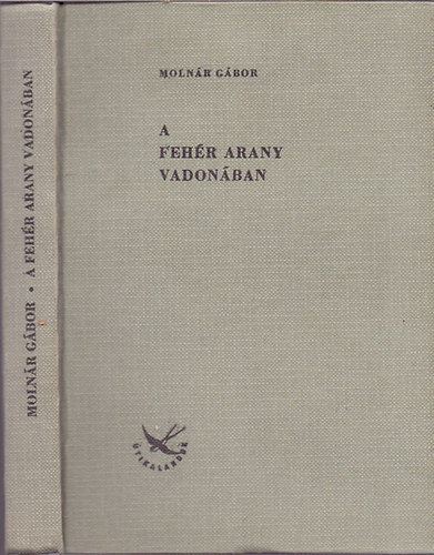 A feh�r arany vadon�ban