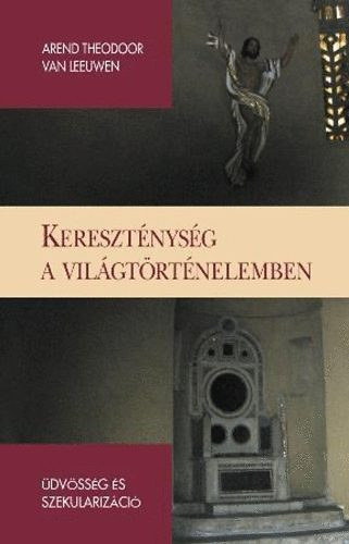 Keresztnysg a vilgtrtnelemben , dvssg s szekularizci (Das Heil und die Sakularisation) - Apostoli Szentszk -  Szerkesztette: Stirling Jnos Oessh
