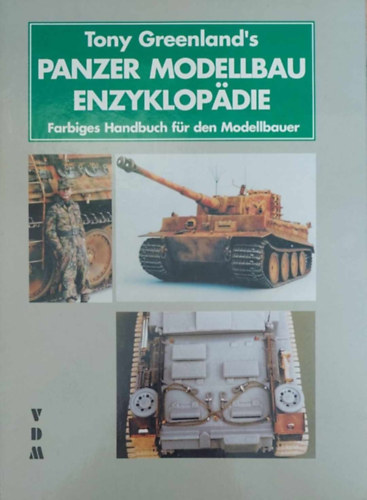 Panzer Modellbau Enzyklopdie (Tankmodellek enciklopdija - nmet nyelv)
