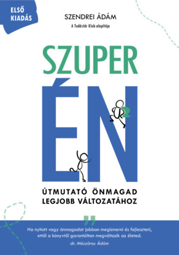 Szuper Én (Útmutató önmagad legjobb változatához)