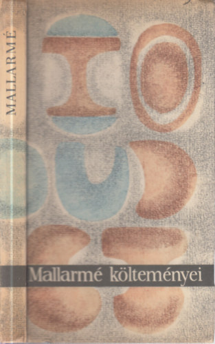 St�phane Mallarm� k�ltem�nyei (We�res S�ndor �ltal dedik�lt)