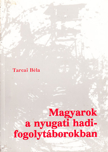 Magyarok a nyugati hadifogolytborokban