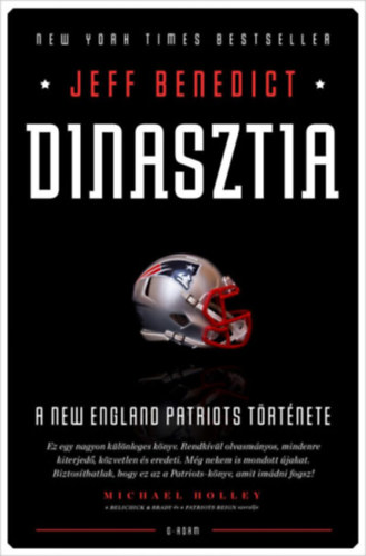 Jeff Benedict - Dinasztia - A New England Patriots trtnete