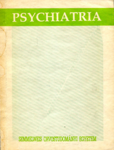 Dr. Magyar Istvn - Psychiatria I. (2.rsz)