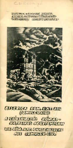 A cs�ksomly�i r�mai katolikus kegytemplom