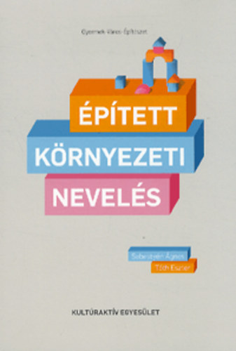 Sebestyn gnes; Tth Eszter - ptett krnyezeti nevels