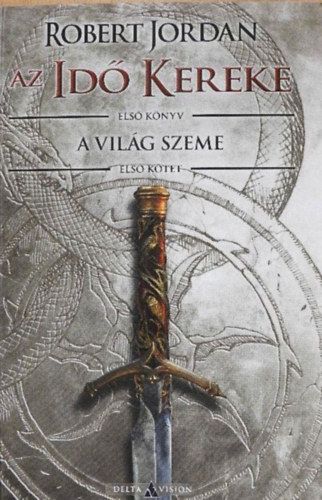 A Vil�g Szeme I. - Az Id� Kereke I.