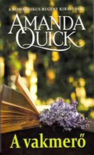 3db. Amanda Quick regny: A vakmer - Fegyverlettel - Kiss gyans .