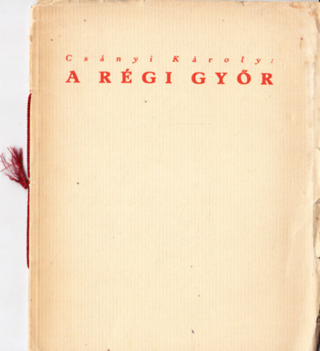 Csnyi Kroly - A rgi Gyr