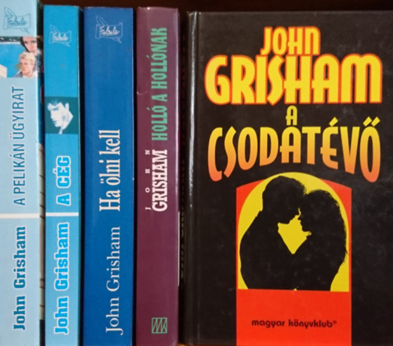 5db John Grisham ktet: A csodatv; Holl a hollnak; Ha lni kell; A cg; A Pelikn gyirat