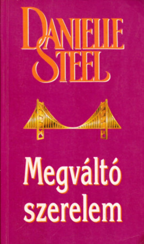 Danielle Steel - Megvlt szerelem