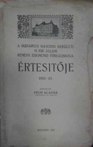 A Budapesti VI. ker. M. Kir. llami Kemny Zsigmond Freliskola retstje (1922-23)