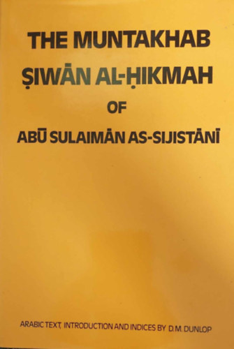 The Muntakhab Siwan Al-Hikma of Abu Sulaiman As-Sijistani