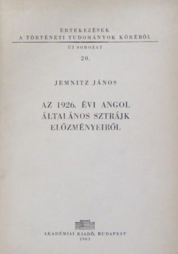 Az 1926. �vi angol �ltal�nos sztr�jk el�zm�nyeir�l