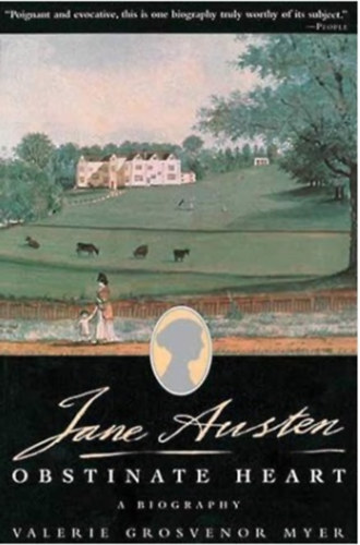 Valerie Grosvenor Myer - Jane Austen: An Obstinate Heart