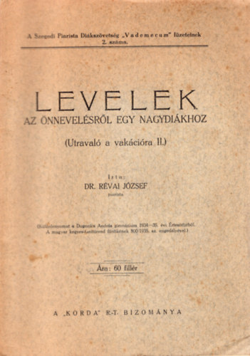 Levelek - Az nnevelsrl egy nagydikhoz ( Utraval a vakcira II. )