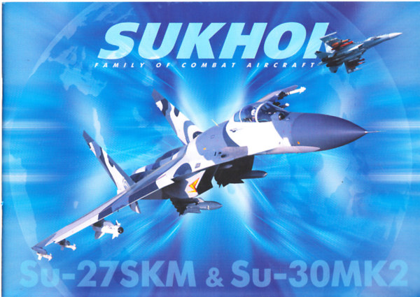 SUKHOI Family of Combat Aircraft - Su-27SKM & Su-30MK2