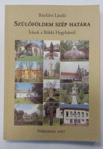 Sz�l�f�ldem sz�p hat�ra - �r�sok a B�kki Hegyh�tr�l