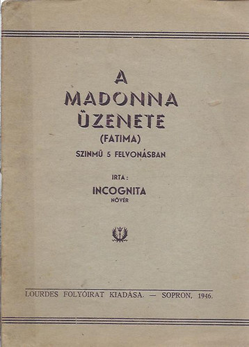 A Madonna zenete (Fatima) - Szinm 5 felvonsban