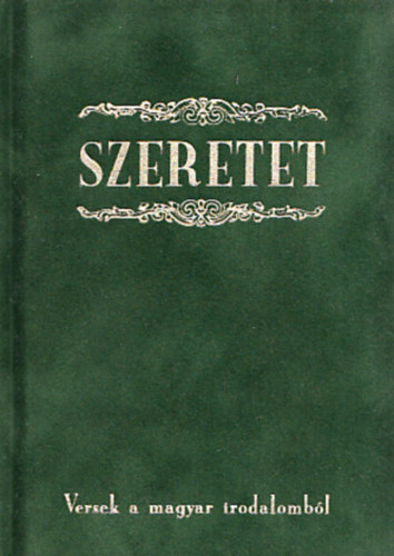 Szeretet (Versek a magyar irodalombl)