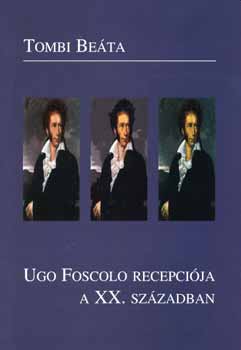 Ugo Foscolo recepcija a XX. szzadban