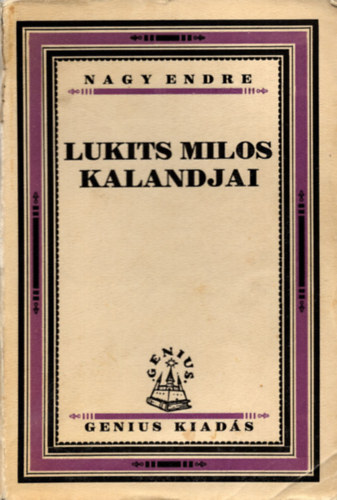 Lukits Milos kalandjai