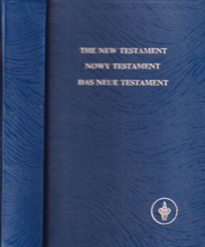 The new testament - Nowy testament - Das neue testament (angol-lengyel-nmet nyelv)