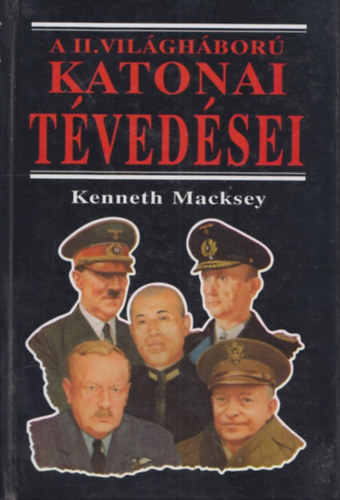 Kenneth Macksey - A II vilghbor katonai tvedsei