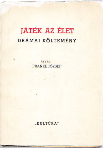 J�t�k az �let : Dr�mai k�ltem�ny