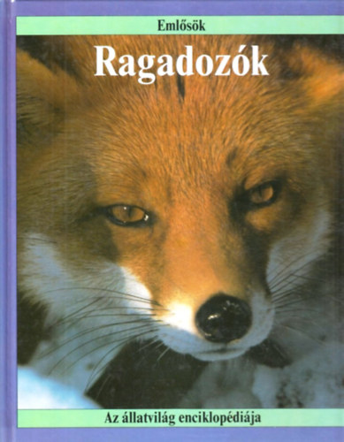 Ragadoz�k (Az �llatvil�g enciklop�di�ja, Eml�s�k)