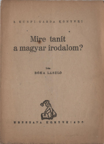 Mire tant a magyar irodalom?