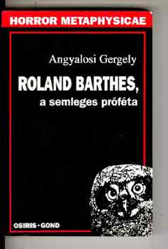 Roland Barthes, a semleges prfta