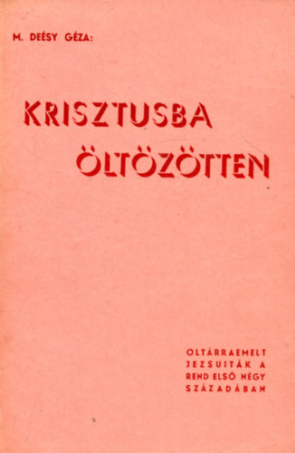 Krisztusba �lt�z�tten