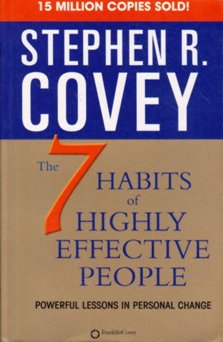 Stephen R. Covey - The 7 habits of highly effective people