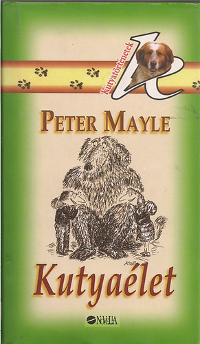 Peter Mayle - Kutyalet